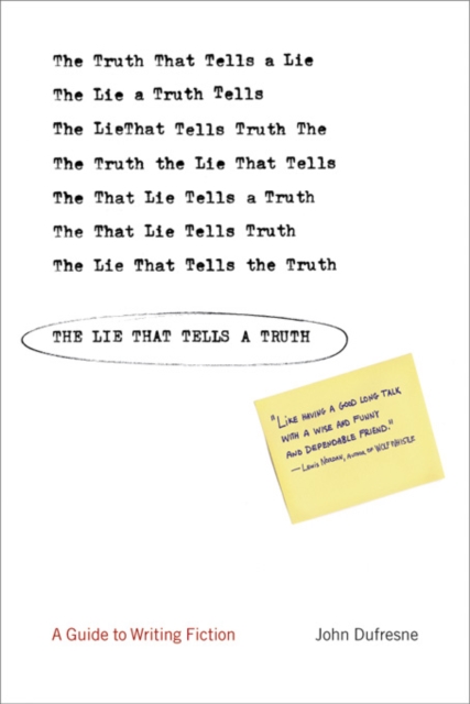 The Lie That Tells a Truth : A Guide to Writing Fiction, EPUB eBook