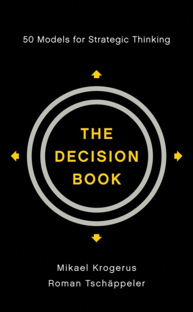 The Decision Book : Fifty Models for Strategic Thinking, Hardback Book