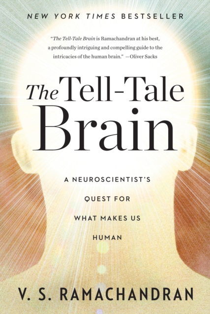 The Tell-Tale Brain : A Neuroscientist's Quest for What Makes Us Human, EPUB eBook