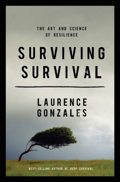 Surviving Survival : The Art and Science of Resilience, Hardback Book