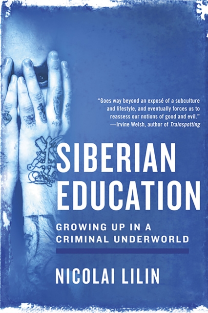 Siberian Education : Growing Up in a Criminal Underworld, EPUB eBook
