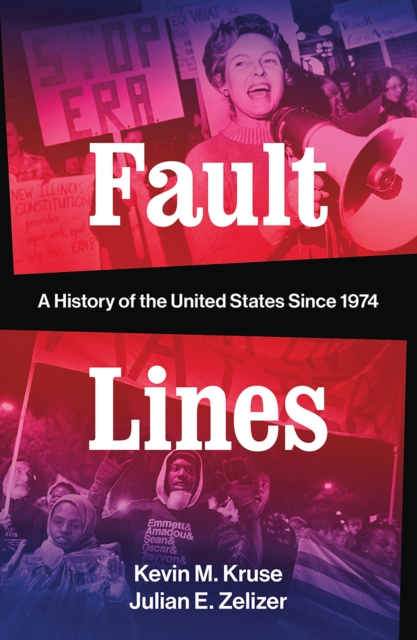 Fault Lines : A History of the United States Since 1974, Hardback Book