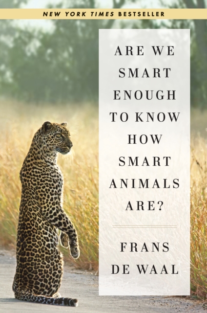 Are We Smart Enough to Know How Smart Animals Are?, EPUB eBook