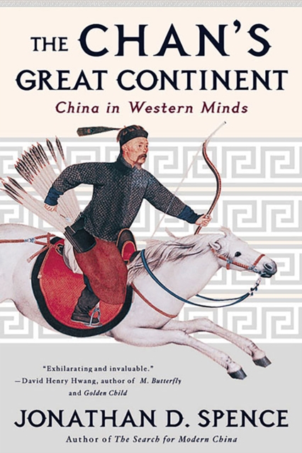 The Chan's Great Continent : China in Western Minds, EPUB eBook