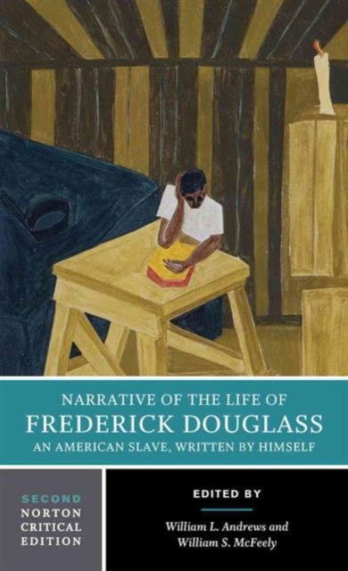 Narrative of the Life of Frederick Douglass : A Norton Critical Edition, Paperback / softback Book