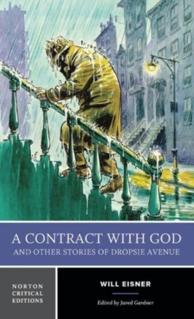 A Contract with God and Other Stories of Dropsie Avenue : A Norton Critical Edition, Paperback / softback Book