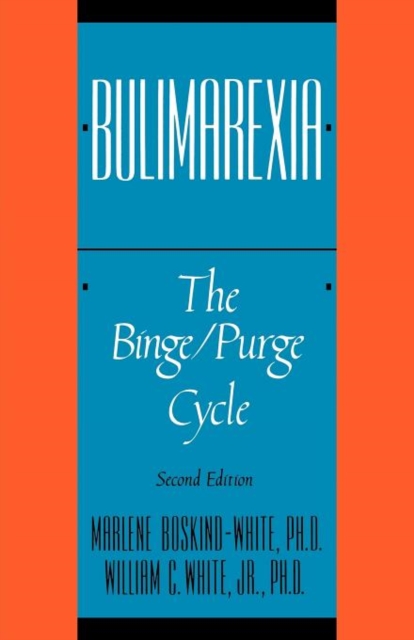 Bulimarexia : The Binge/Purge Cycle, Paperback / softback Book