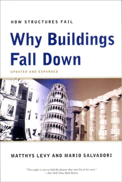 Why Buildings Fall Down : Why Structures Fail, Paperback / softback Book
