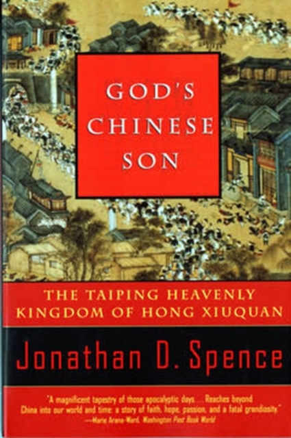 God's Chinese Son : The Taiping Heavenly Kingdom of Hong Xiuquan, Paperback / softback Book