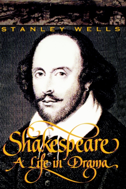 Shakespeare: a Life in Drama, Paperback Book