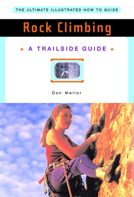 A Trailside Guide: Rock Climbing, Paperback / softback Book