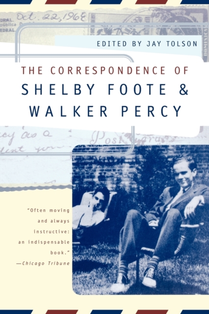 The Correspondence of Shelby Foote and Walker Percy, Paperback / softback Book
