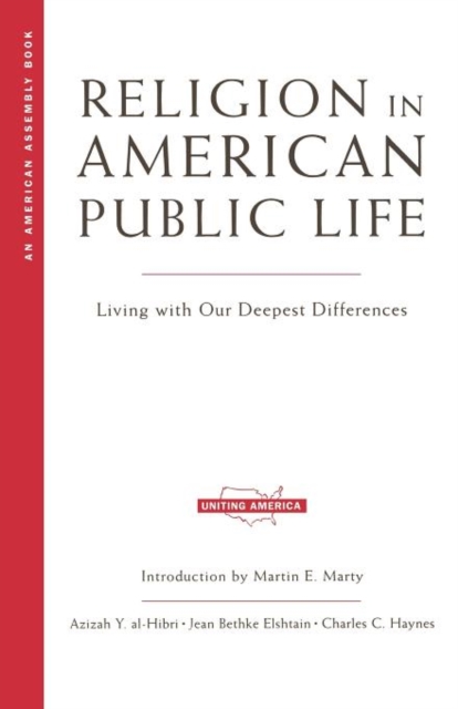 Religion in American Public Life : Living with Our Deepest Differences, Paperback / softback Book