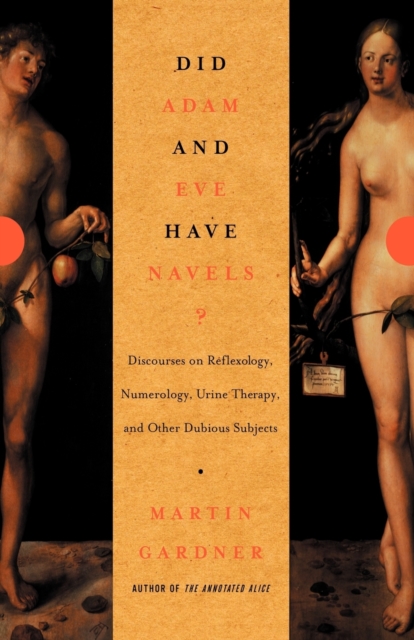 Did Adam and Eve Have Navels? : Debunking Pseudoscience, Paperback / softback Book