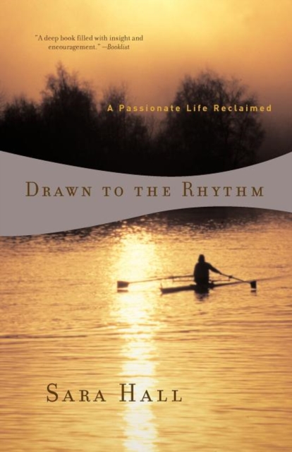 Drawn to the Rhythm : A Passionate Life Reclaimed, Paperback / softback Book