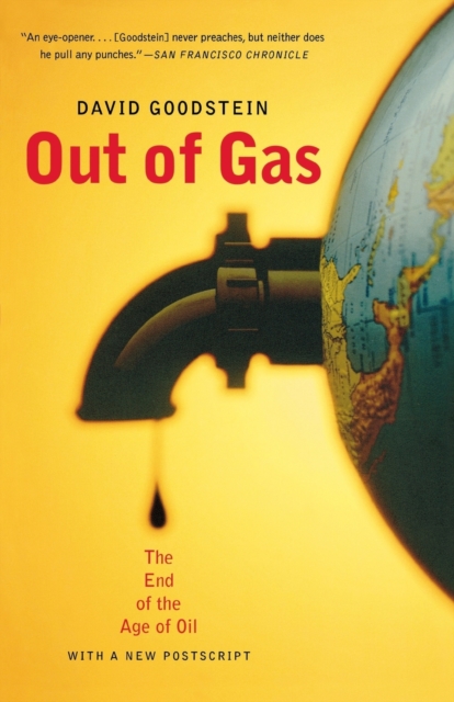 Out of Gas : The End of the Age of Oil, Paperback / softback Book
