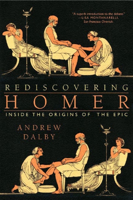 Rediscovering Homer : Inside the Origins of the Epic, Paperback / softback Book