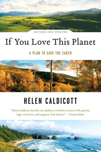 If You Love This Planet : A Plan to Save the Earth, Paperback / softback Book