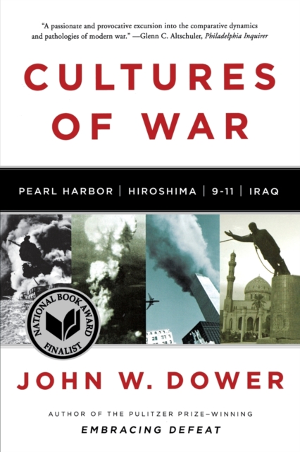 Cultures of War : Pearl Harbor / Hiroshima / 9-11 / Iraq, Paperback / softback Book