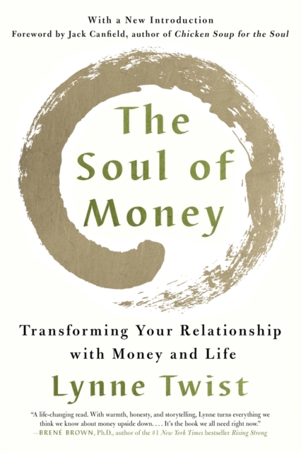 The Soul of Money : Transforming Your Relationship with Money and Life, Paperback / softback Book