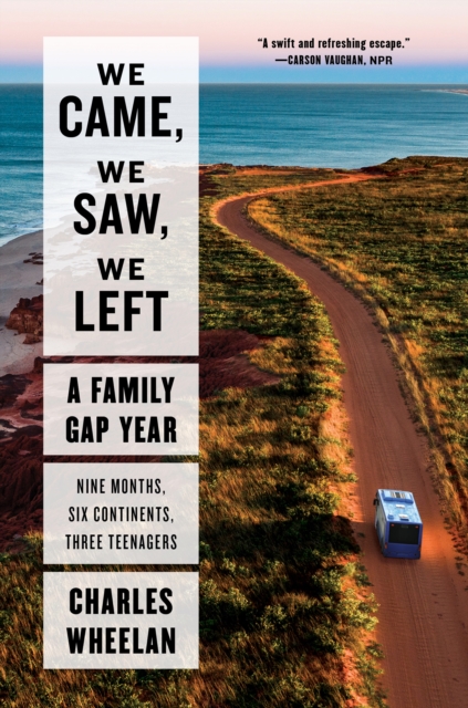We Came, We Saw, We Left : A Family Gap Year, EPUB eBook