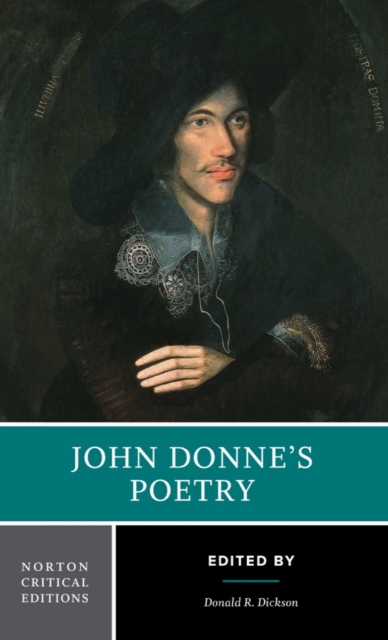 John Donne's Poetry : A Norton Critical Edition, Paperback / softback Book