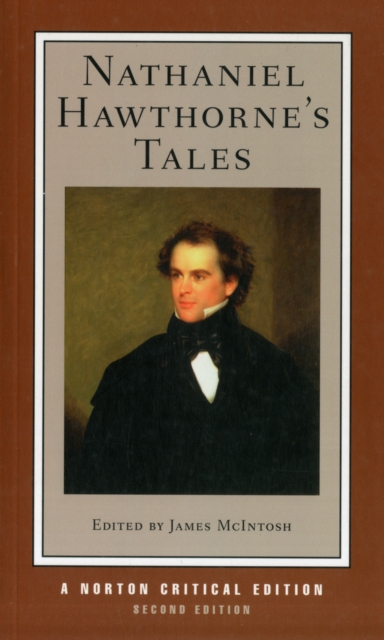 Nathaniel Hawthorne's Tales : A Norton Critical Edition, Paperback / softback Book