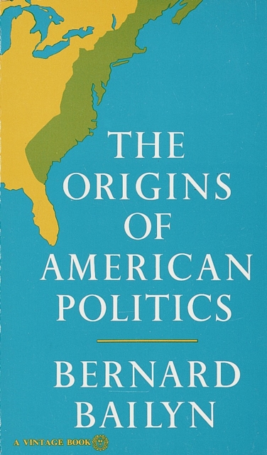 The Origins of American Politics, Paperback / softback Book