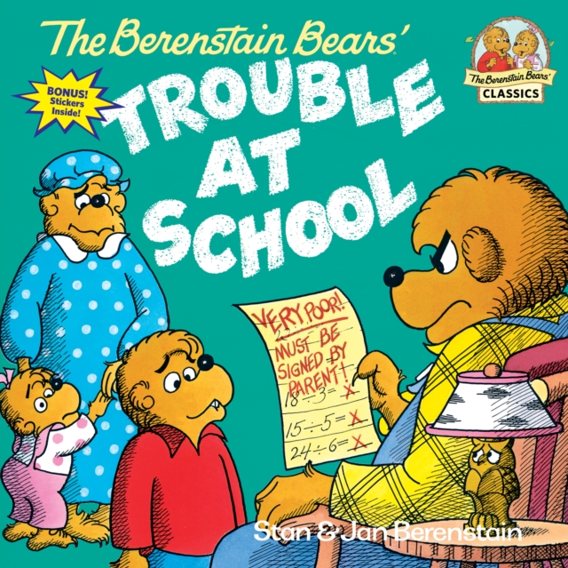 The Berenstain Bears and the Trouble at School, Paperback / softback Book