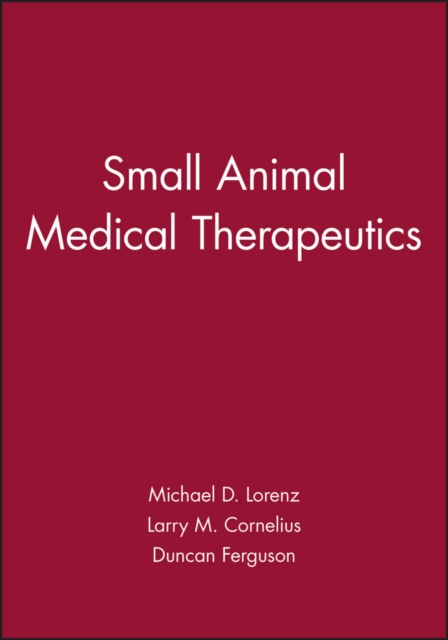 Small Animal Medical Therapeutics, Paperback / softback Book