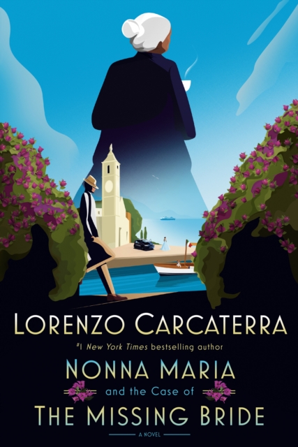 Nonna Maria and the Case of the Missing Bride : A Novel, Hardback Book