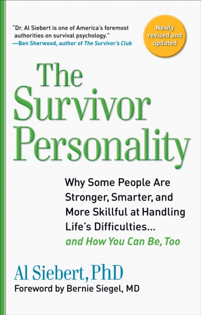 Survivor Personality : Why Some People are Stronger, Smarter, and More Skillful at Handling Life's Difficulties... and How You Can be, Too, Paperback / softback Book