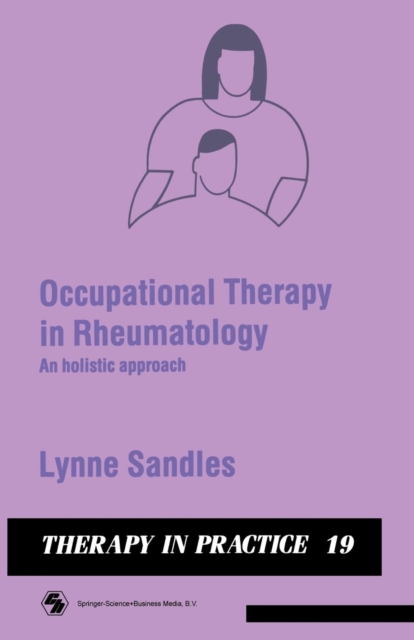 Occupational Therapy in Rheumatology : An holistic approach, Paperback / softback Book