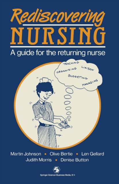 Rediscovering Nursing : A guide for the returning nurse, Paperback / softback Book