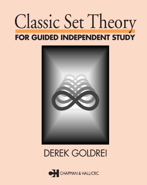 Classic Set Theory : For Guided Independent Study, Paperback / softback Book