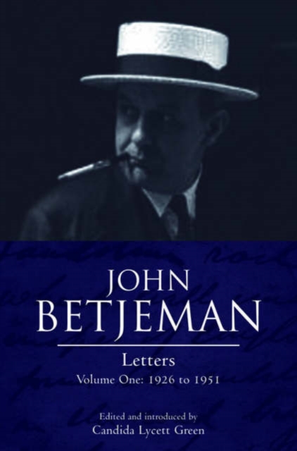 John Betjeman Letters : 1926-1951 v. I, Paperback / softback Book