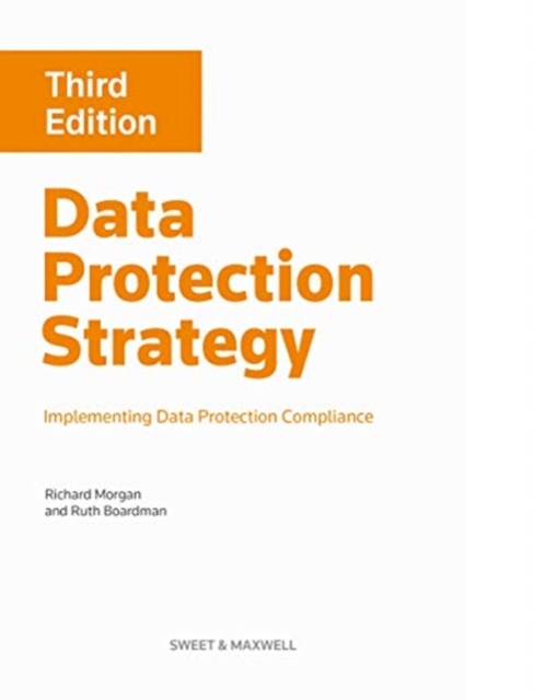 Data Protection Strategy: Implementing Data Protection Compliance, Hardback Book
