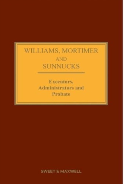 Williams, Mortimer & Sunnucks - Executors, Administrators and Probate, Hardback Book