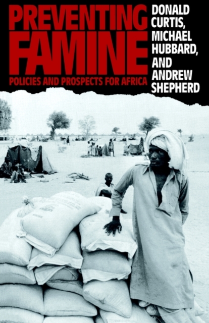 Preventing Famine : Policies and prospects for Africa, Paperback / softback Book