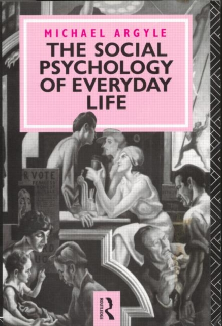 The Social Psychology of Everyday Life, Paperback / softback Book