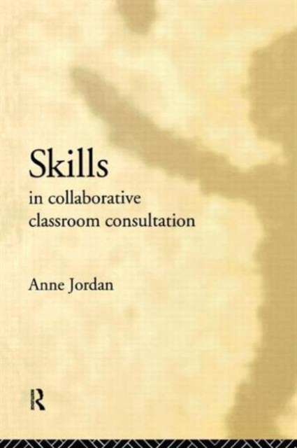 Skills in Collaborative Classroom Consultation, Paperback / softback Book