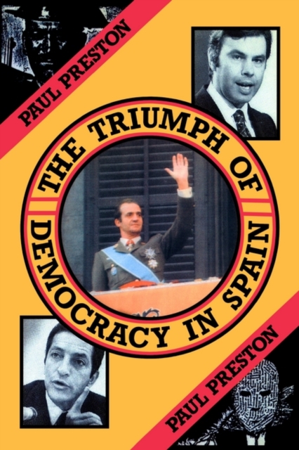 The Triumph of Democracy in Spain, Paperback / softback Book