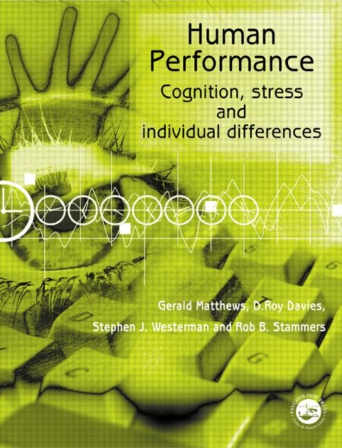 Human Performance : Cognition, Stress and Individual Differences, Paperback / softback Book