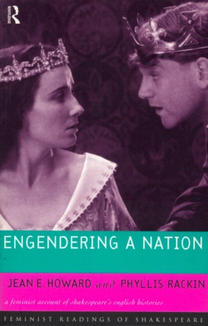 Engendering a Nation : A Feminist Account of Shakespeare's English Histories, Paperback / softback Book