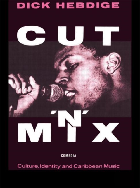 Cut `n' Mix : Culture, Identity and Caribbean Music, Paperback / softback Book