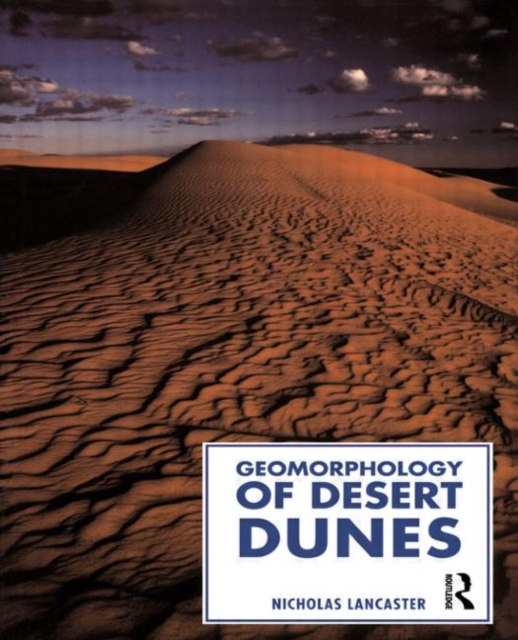 Geomorphology of Desert Dunes, Hardback Book