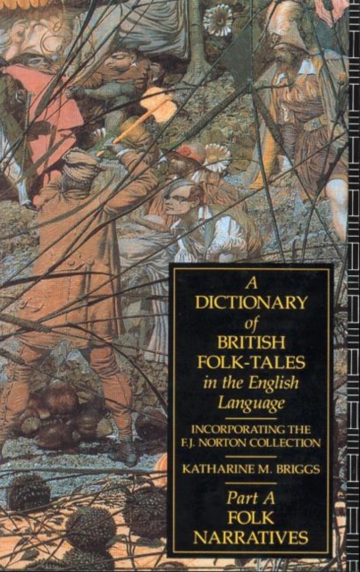 A Dictionary of British Folk-Tales in the English Language : Folk Narratives, Paperback / softback Book