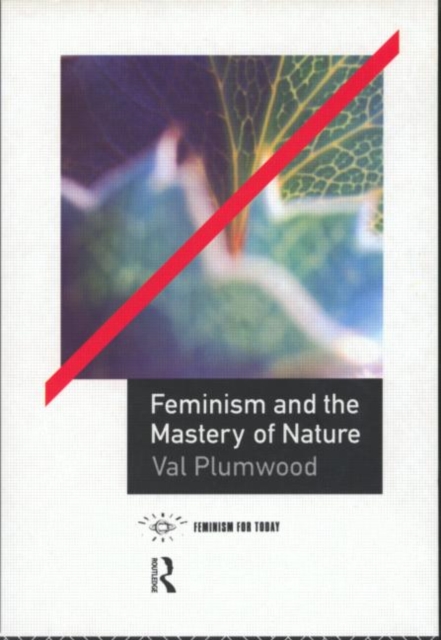 Feminism and the Mastery of Nature, Paperback / softback Book