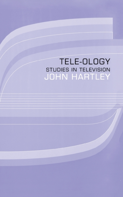 Tele-ology : Studies in Television, Hardback Book