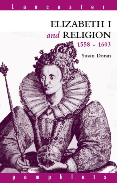 Elizabeth I and Religion 1558-1603, Paperback / softback Book